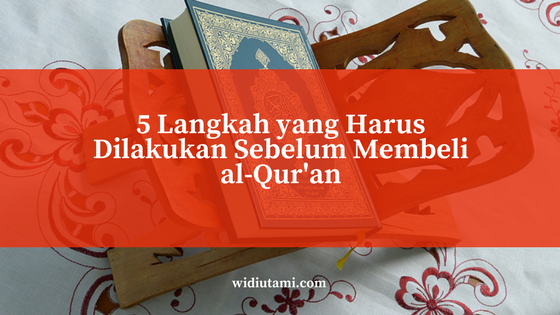 Lima Langkah yang Harus Dilakukan Sebelum Membeli Al-Qur’an