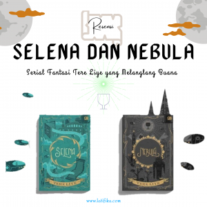 Resensi Novel Selena dan Nebula karya Tere Liye