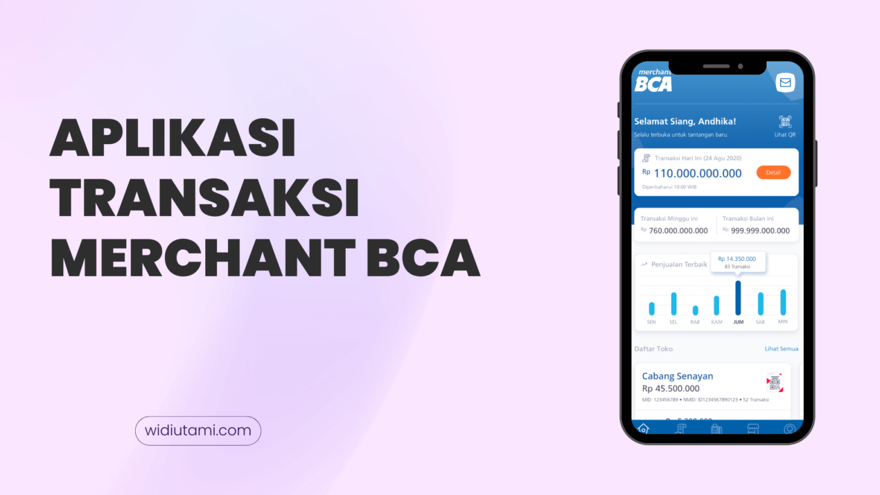 Wajib Tahu Sebelum Pakai, Hal-Hal Tentang Aplikasi Transaksi Merchant BCA!